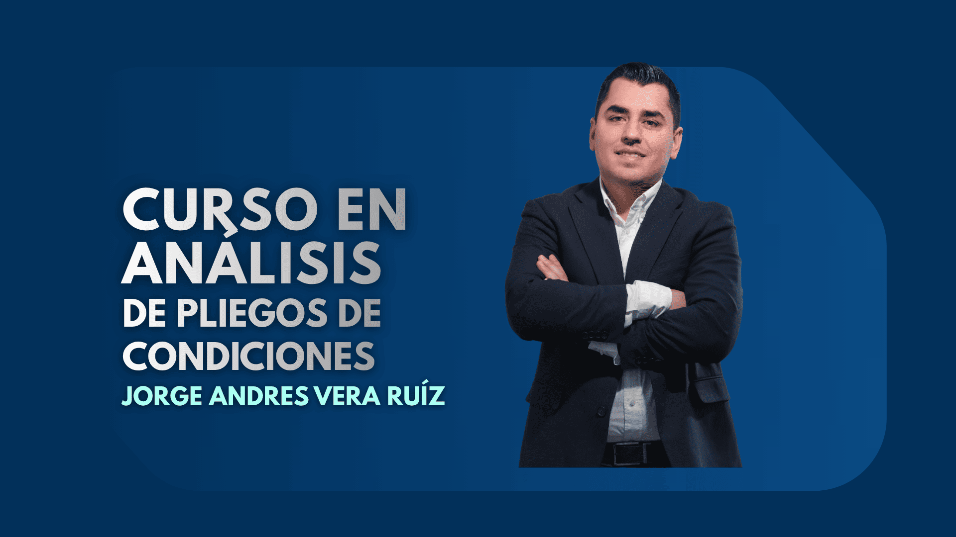 Curso 10: Análisis de pliegos de condiciones y sus documentos integrales