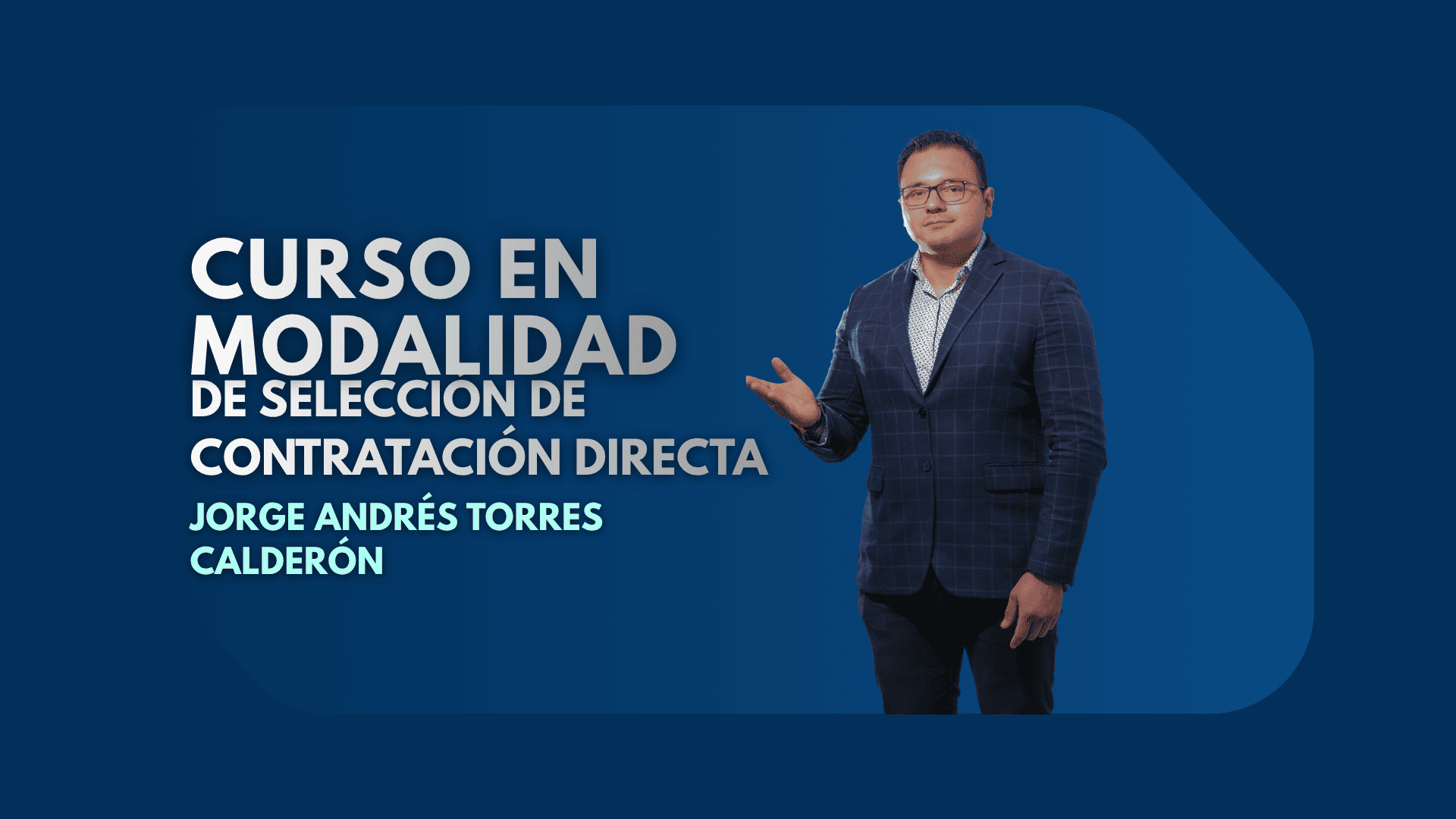Curso 7: En la modalidad de selección de contratación directa