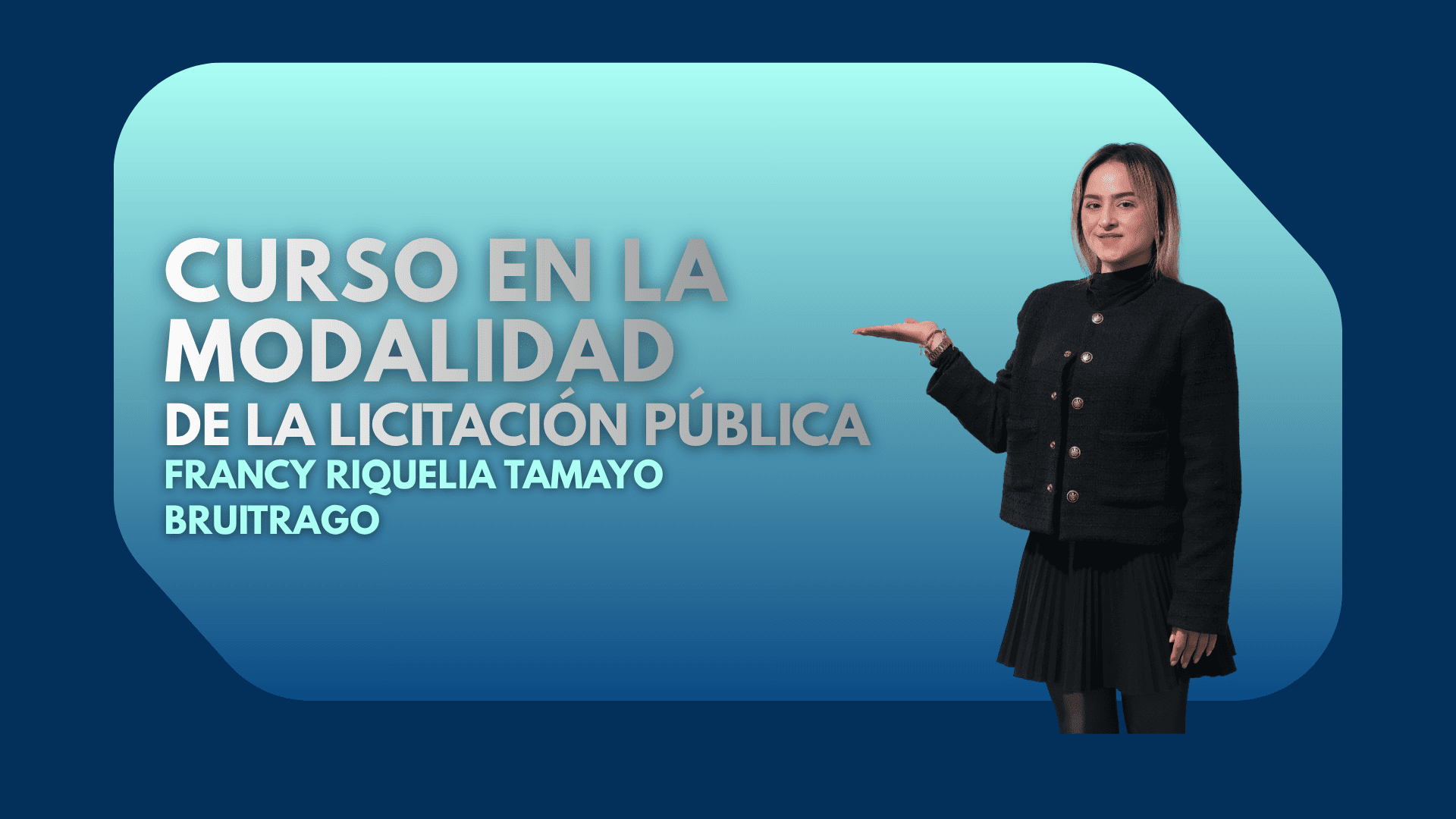 Curso 3: Modalidades de selección en la licitación pública